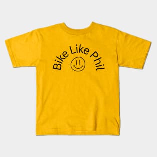 Bike Like Phil Kids T-Shirt